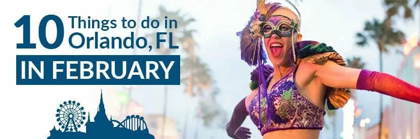 10 Things To Do in Orlando in Feb