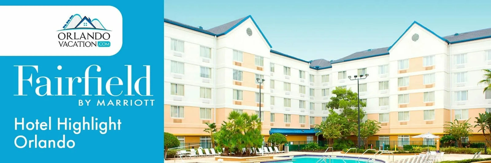 Hotel Hightlights: Fairfield at Lake Buena Vista