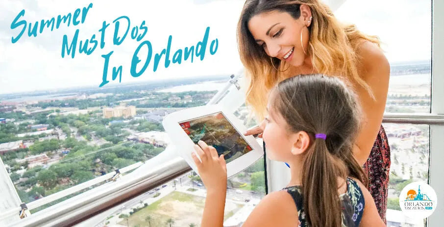 4 Summer Must-Do's in Orlando in 2022