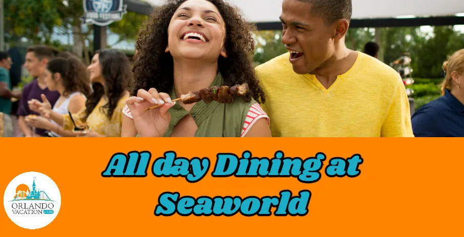 Ins and Outs of SeaWorld All Day Dining