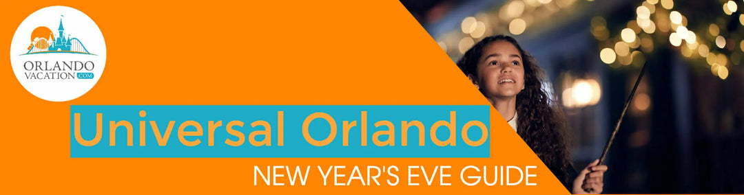 Universal Orlando New Year's Eve Guide