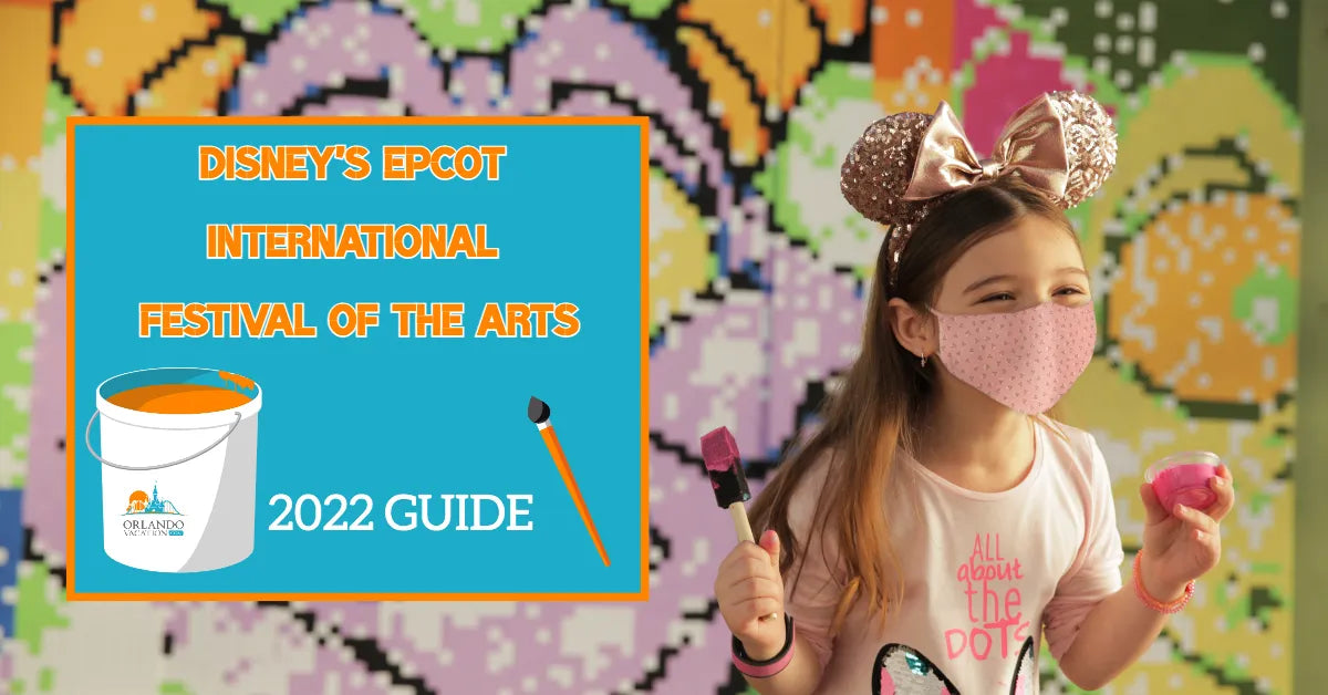 Disney World’s 2022 EPCOT International Festival of The Arts