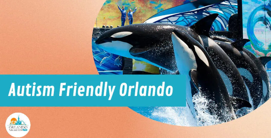 Autism Friendly Activities in Orlando, Florida