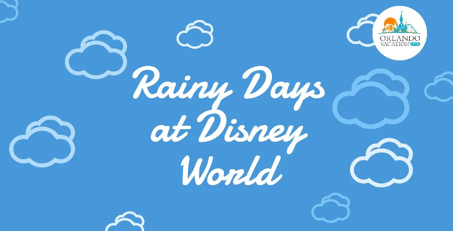 Tips to Make a Rainy Day Better at Disney World