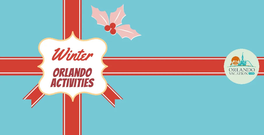 4 Must-Do Winter Activities in Orlando in  2023