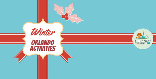 4 Must-Do Winter Activities in Orlando in  2023