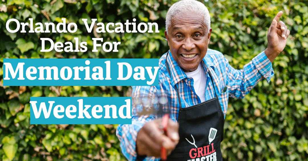 Top Memorial Day Weekend Vacation Deals in Orlando