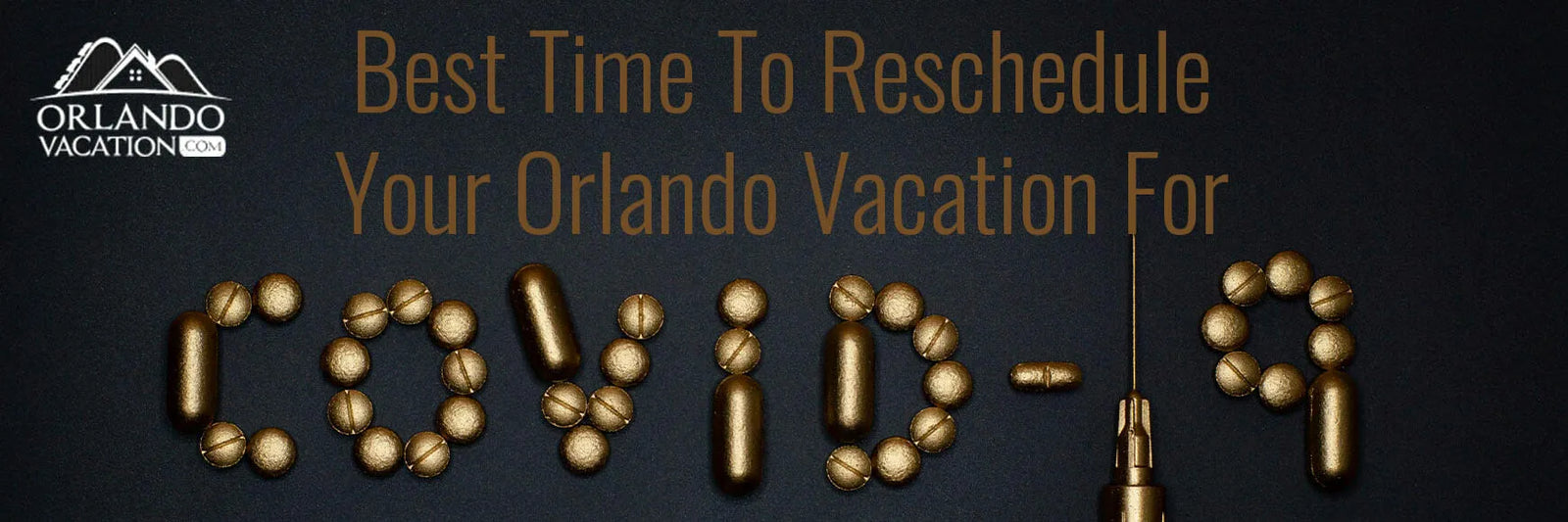 Rescheduling Your Orlando Vacation For Covid-19 (2020)