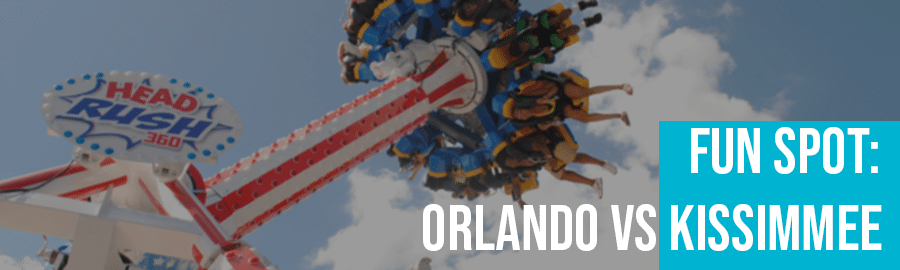 Fun Spot Orlando vs Kissimmee- Orlando Vacation Packages