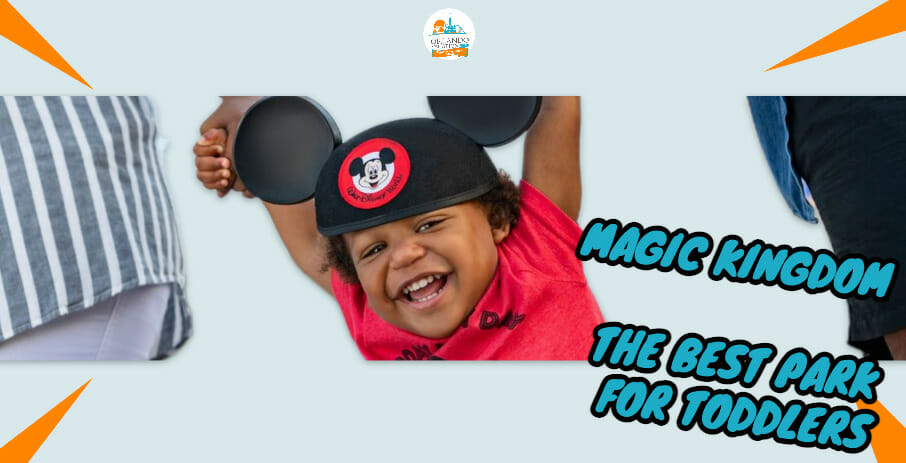 Magic Kingdom Disney Park for Toddlers